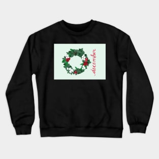 Holly and Narcissus for December Greeting Card Crewneck Sweatshirt